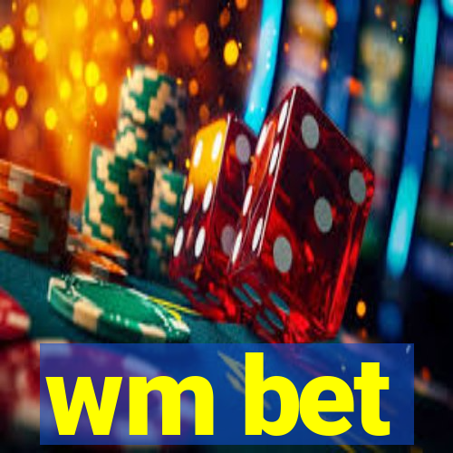 wm bet